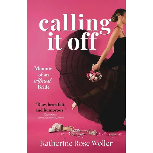 Calling It Off: Memoir of an Almost Bride - Paperback