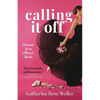 Calling It Off: Memoir of an Almost Bride - Paperback