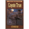 Coyote True - Paperback