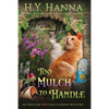Too Mulch to Handle (Large Print): The English Cottage Garden Mysteries - Book 6 - Paperback
