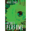 Nature's Perfume - Paperback