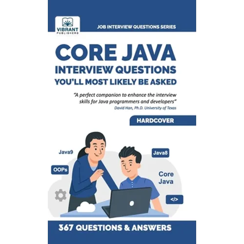 Core Java Interview Questions You'll Most Likely Be Asked: A Complete Guide to Java Fundamentals, OOPs, Collections, Exception Handling, and Java 9 fo - Hardcover