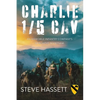 Charlie 1/5 Cav: An Airmobile Infantry Company's 67 Months in Vietnam - Paperback