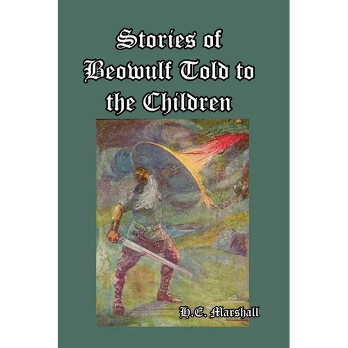 Stories of Beowulf Told to the Children - Paperback