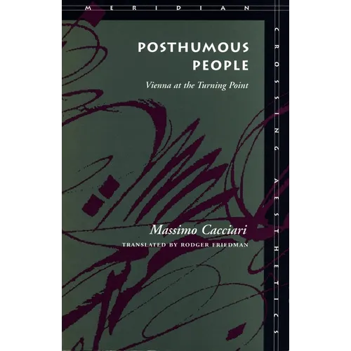 Posthumous People: Vienna at the Turning Point - Paperback