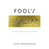 Fool's Gold?: Discerning Truth in an Age of Error - Paperback