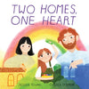 Two Homes, One Heart - Hardcover
