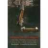 Massacre in Norway: The 2011 Terror Attacks on Oslo and the Utøya Youth Camp - Hardcover