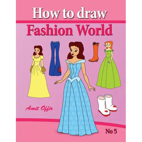 how to draw fashion world: drawing books fo children and how to draw step by step - Paperback