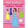 how to draw fashion world: drawing books fo children and how to draw step by step - Paperback