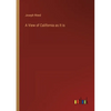 A View of California as It is - Paperback