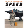 Speed: The Life of a Test Pilot and Birth of an American Icon - Hardcover