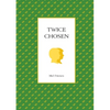 Twice Chosen - Paperback