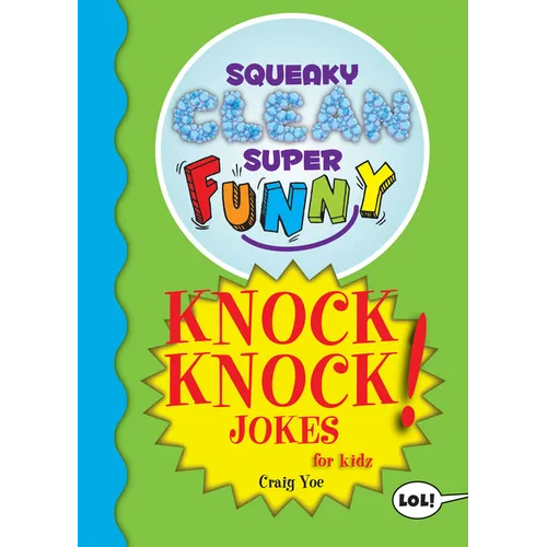 Squeaky Clean Super Funny Knock Knock Jokes for Kidz: (Things to Do at Home, Learn to Read, Jokes & Riddles for Kids) - Paperback