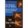 The Weapons of Our Warfare - Paperback