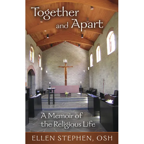 Together and Apart: A Memoir of the Religious Life - Paperback