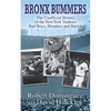 Bronx Bummers - An Unofficial History of the New York Yankees' Bad Boys, Blunders and Brawls - Paperback