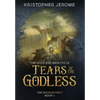Tears of the Godless - Hardcover