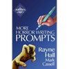 More Horror Writing Prompts: 77 Further Powerful Ideas To Inspire Your Fiction - Paperback