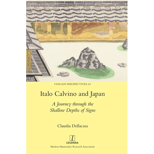 Italo Calvino and Japan: A Journey through the Shallow Depths of Signs - Hardcover