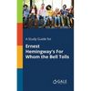 A Study Guide for Ernest Hemingway's For Whom the Bell Tolls - Paperback