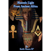Masonic Light from Ancient Africa - Paperback