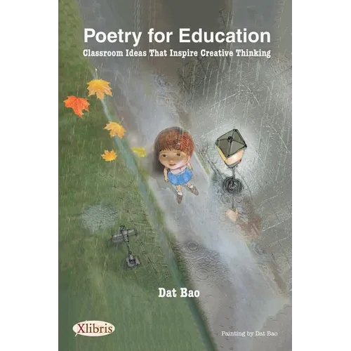 Poetry for Education: Classroom Ideas That Inspire Creative Thinking - Paperback