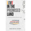 Love in the Promised Land: A Collection of Poems written over 7 years - Paperback