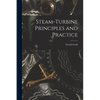 Steam-turbine Principles and Practice - Paperback
