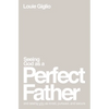 Seeing God as a Perfect Father: And Seeing You as Loved, Pursued, and Secure - Paperback