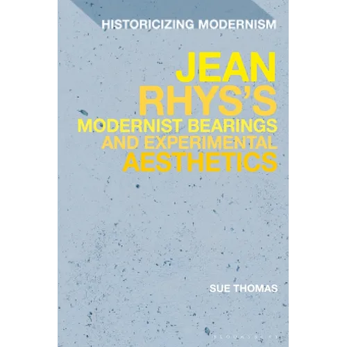 Jean Rhys's Modernist Bearings and Experimental Aesthetics - Paperback