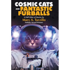 Cosmic Cats & Fantastic Furballs: Fantasy and Science Fiction Stories with Cats - Hardcover