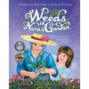 Weeds in Nana's Garden: A heartfelt story of love that helps explain Alzheimer's Disease and other dementias. - Paperback