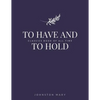 To Have and to Hold - Paperback