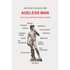 Ageless man: How to cure and prevent diseases of aging - Paperback
