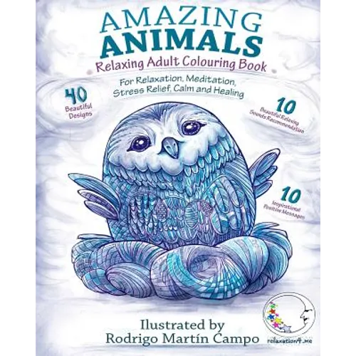 RELAXING Adult Colouring Book: Amazing Animals - For Relaxation, Meditation, Stress Relief, Calm And Healing - Paperback
