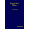 Inconvenient History, Vol III, 2011 - Paperback
