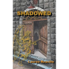 Shadowed - Paperback