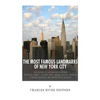 The Most Famous Landmarks of New York City: The History of the Brooklyn Bridge, Statue of Liberty, Central Park, Grand Central Terminal, Chrysler Buil - Paperback