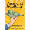 Financial Adulting: Take Control of Your Financial Future - Paperback