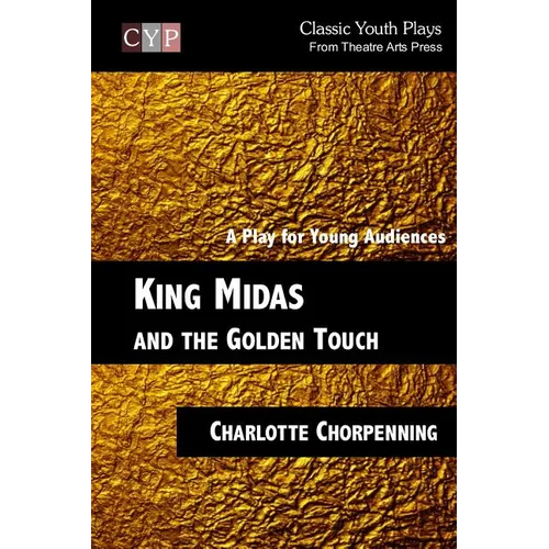 King Midas and the Golden Touch: A Play for Young Audiences - Paperback