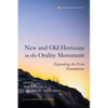 New and Old Horizons in the Orality Movement: Expanding the Firm Foundations - Hardcover