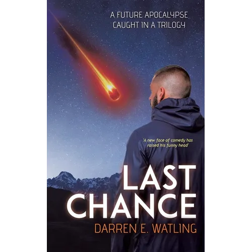 Last Chance: A Future Apocalypse Caught in a Trilogy - Paperback