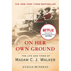 On Her Own Ground: The Life and Times of Madam C.J. Walker - Paperback