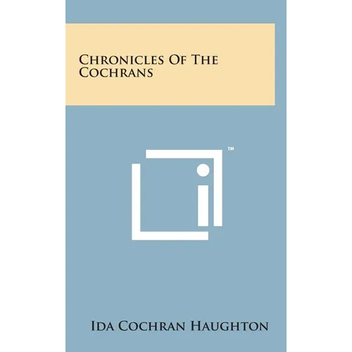 Chronicles of the Cochrans - Hardcover