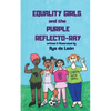 Equality Girls and the Purple Reflecto-Ray - Paperback