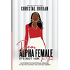 Dear Alpha Female - Paperback