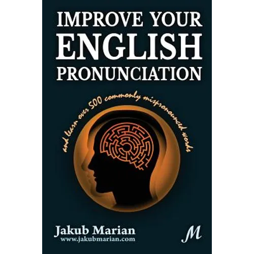 Improve your English pronunciation and learn over 500 commonly mispronounced words - Paperback
