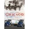 Chicago: America's Workshop - Paperback