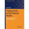Trading Tactics in the Financial Market: Mathematical Methods to Improve Performance - Paperback